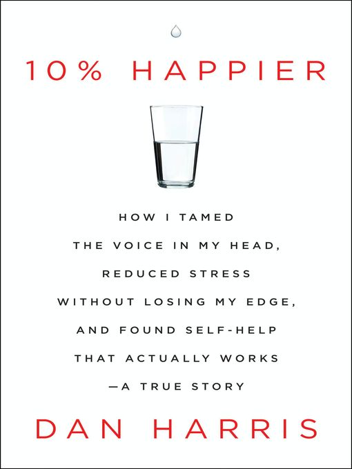 Title details for 10% Happier by Dan Harris - Wait list